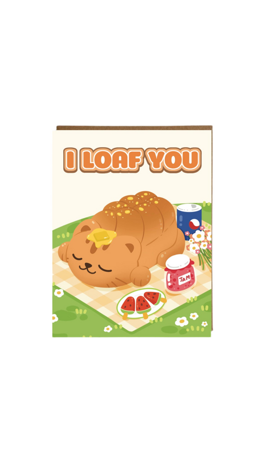 I LOAF YOU CARDS